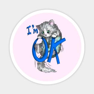 wise cat Im ok Magnet